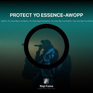 PROTECT YO ESSENCE-AWOPP