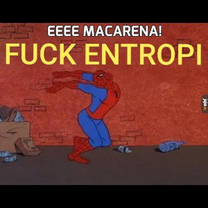 Fuck Entropi - Macarena