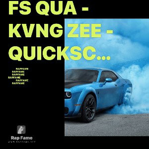 Fs Qua - Kvng Zee - Quickscope