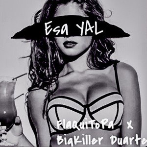 ESA YAL - FT FlaquitoPa, ❌ Bigkiller Duarte 