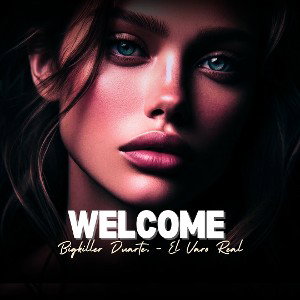 WELCOME - Bigkiller Duarte - FT. El Varo Real 