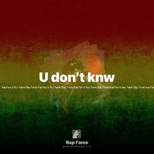 U don’t knw