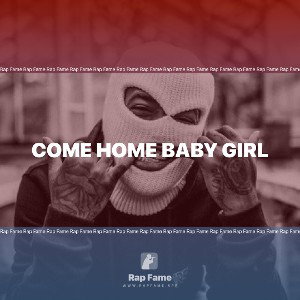 come home baby girl