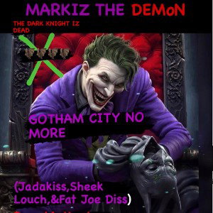 🚫🦇GOTHAM CITY NO MORE🚫🦇(JADAKISS,SHEEK LOUCH,&FAT JOE DISS)