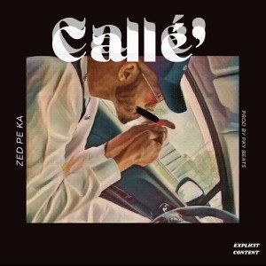 Zed Pe Ka - Callé 