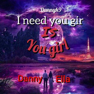  i need you girl