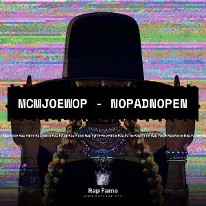 McmJoeWop - NoPadNoPen