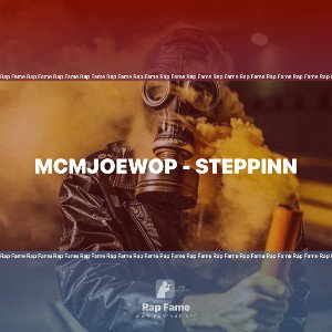 McMJoeWop - Steppinn