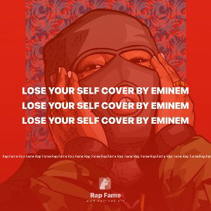 Lose your self cover by Eminem