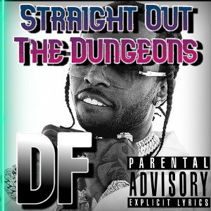 DeathlessFury - Straight Out The Dungeons