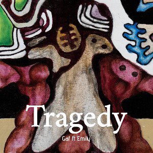 Tragedy[ft. Emily]