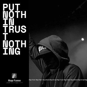  put nothin trust nothing