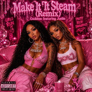 Make It Steam(Remix) ft Jozlin Badass