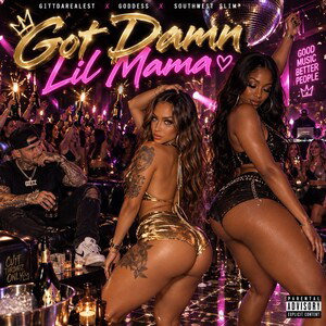 Got Damn Lil Mama