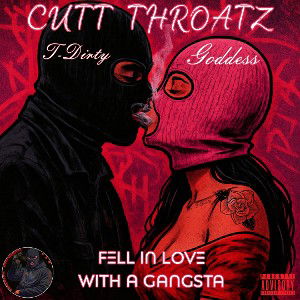 Fell in Love with a Gangsta ft T-Dirty