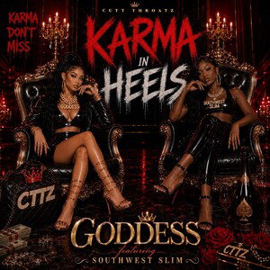 KARMA IN HEELS 👠ft SouthwestSlim
