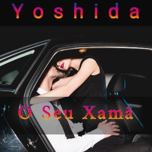 Yoshida- O Seu Xamã