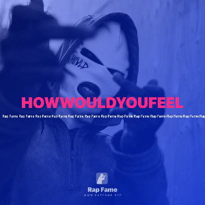HOWWOULDYOUFEEL