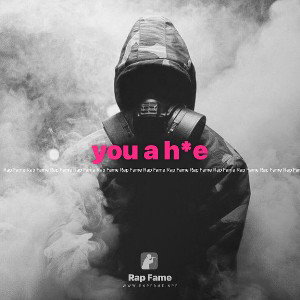 you a h*e