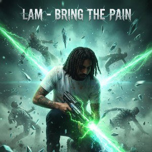 LAM - Bring The Pain