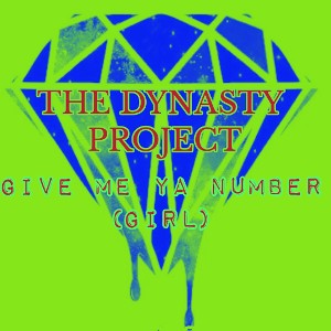GIVE ME YA NUMBER (GIRL)
