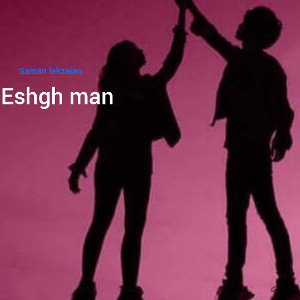 Eshgh man