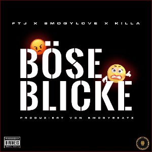 Böse Blicke - FTJ x SML X KILLA