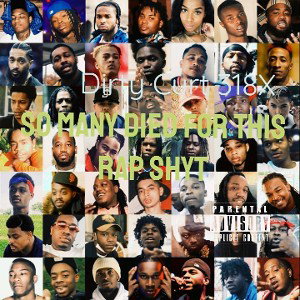 So many die for this rap shyt