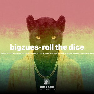 bigzues-roll the dice 