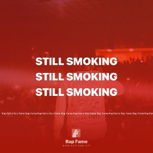 still smoking 
