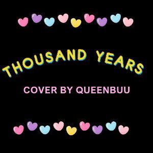 QueenBuu - THOUSAND YEARS 