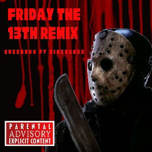 QueenBuu - Friday The 13th ft Kingbuux3