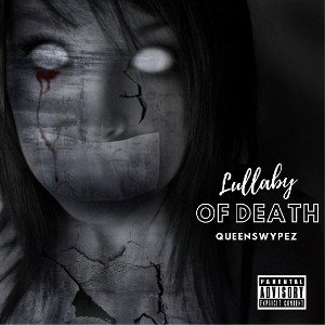 Queenswypez - LULLABY OF DEATH 