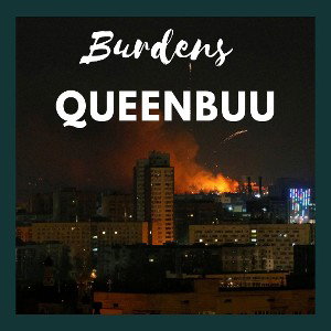 QueenBuu - Burdens  