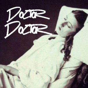 Doctor, Doctor 