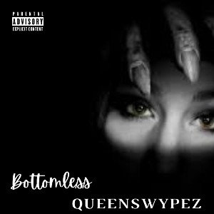QueenSwypez - Bottomless  