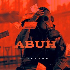 QueenBuu - ABUH 
