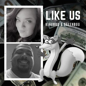 QueenBuu - LIKE US ft KingbuuX3