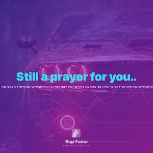 Still a prayer for you..