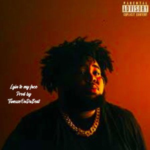 Lyin To My Face prod by FINE$$EONDABEAT