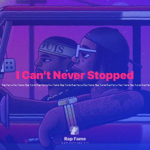 I Can’t Never Stopped
