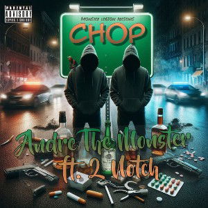 Chop ft. 2 Notch