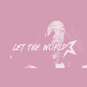 Let The World (Bass Boost)