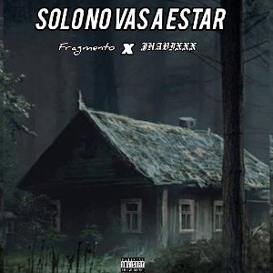 Solo No Vas A Estar Ft. Bet Frag (Prod. RPK Beatz)
