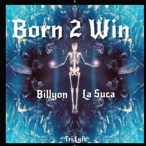 Born 2 Win Ft. La Suca