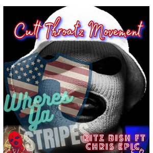🔪ᖇITᘔ ᗷIՏᕼ🔪 FT Chris Epic  - Wheres Ya Stripes