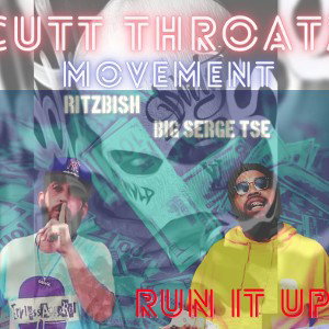  💲Run It Up💲 Ritz Bish ft Big Serge_TSE_