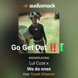 Coze - We da ones ft Tmark & OOSEXVN