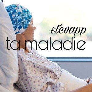 Ta maladie - Stevapp