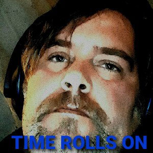 Time Rolls On